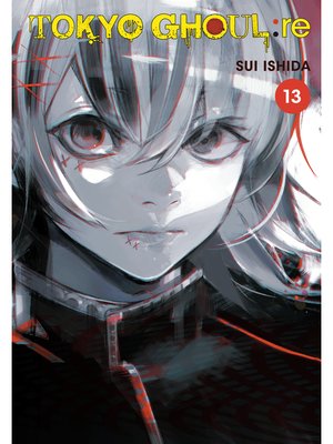 Tokyo Ghoul: re, Volume 13 - ebook